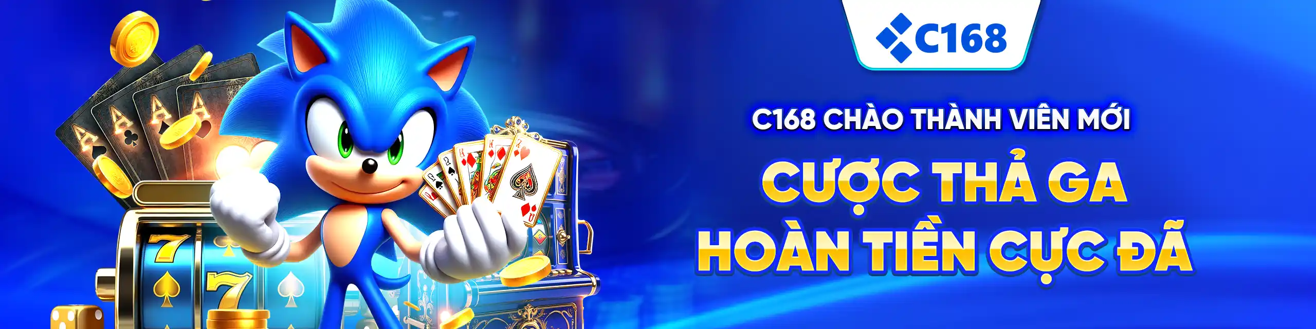 c168 chào thành viên mới cược thả ga