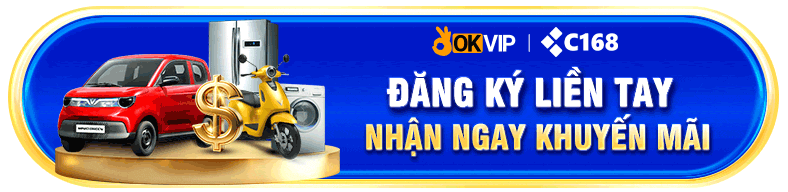 C168 đăng ký liền tay nhận ngay khuyến mãi